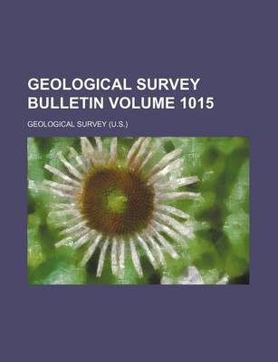 Book cover for Geological Survey Bulletin Volume 1015