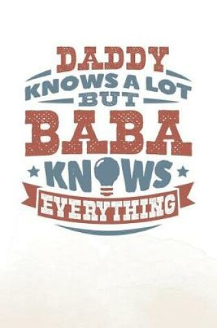 Cover of Daddy Knows A Lot But Baba Knows Everything