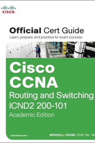 Cover of Cisco CCNA Routing and Switching ICND2 200-101 Official Cert Guide, Academic Edition