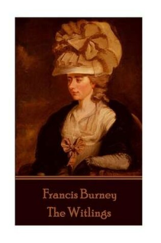 Cover of Frances Burney - The Witlings
