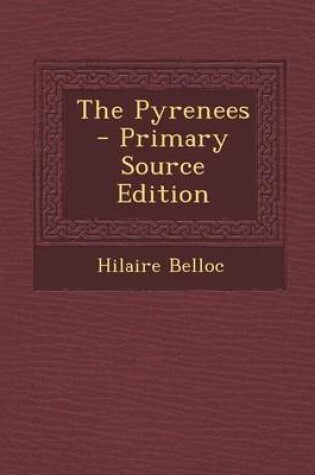 Cover of The Pyrenees - Primary Source Edition