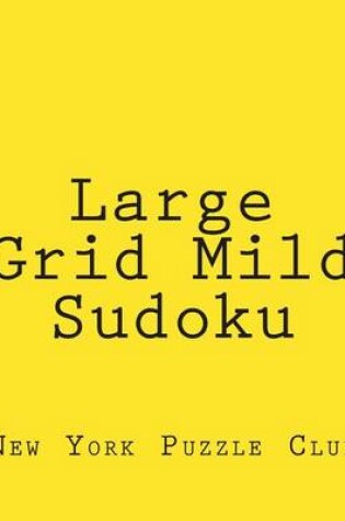 Cover of Large Grid Mild Sudoku