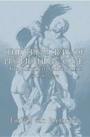 Cover of The Creatures of Prometheus Op.43