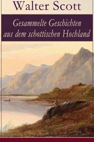 Cover of Gesammelte Geschichten aus dem schottischen Hochland