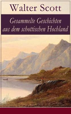 Book cover for Gesammelte Geschichten aus dem schottischen Hochland