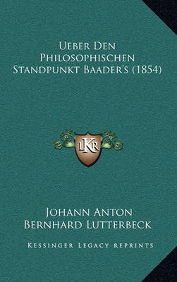 Book cover for Ueber Den Philosophischen Standpunkt Baader's (1854)