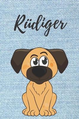 Book cover for Rudiger personalisiertes Notizbuch Hunde / Buch / Malbuch / Kritzelbuch / Tagebuch / Journal / DIN A5 / Geschenke