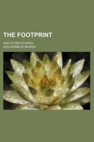 Cover of The Footprint; And Other Stories