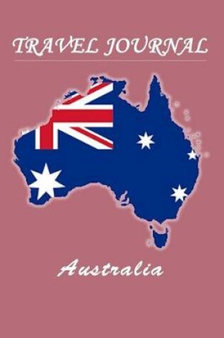 Cover of Travel Journal - Australia - 50 Half Blank Pages -