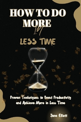 Book cover for How to Do More in Less Time