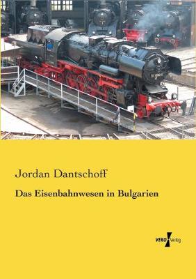 Cover of Das Eisenbahnwesen in Bulgarien