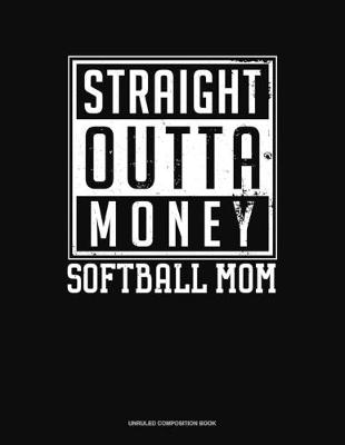 Cover of Straight Outta Money Softball Mom