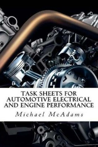 Cover of Task Sheets for Automotive Electrical and Engine Performance