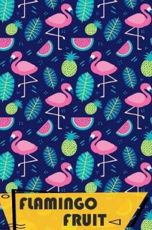 Cover of Flamingo fruit