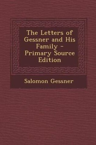 Cover of The Letters of Gessner and His Family