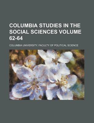 Book cover for Columbia Studies in the Social Sciences Volume 62-64