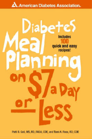 Cover of Diabetes Meal Planning on $7 a Day -- Or Less!