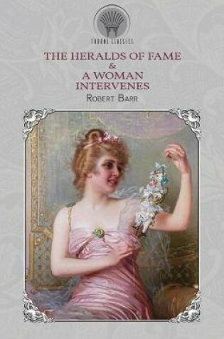 Cover of The Heralds of Fame & A Woman Intervenes