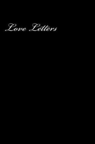 Cover of Love Letters (Notebook)