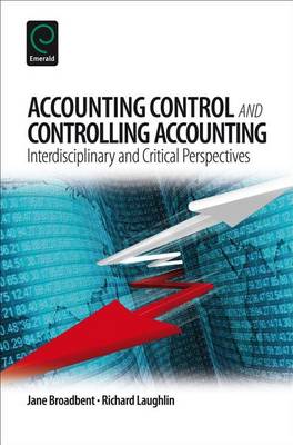 Book cover for Accounting Control and Controlling Accounting: Interdisciplinary and Critical Perspectives