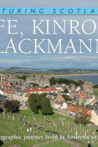 Cover of Fife, Kinross & Clackmannan: Picturing Scotland