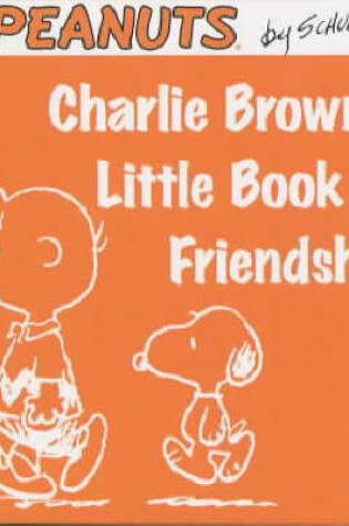 Cover of Charlie Brown's Little Book of Friendship