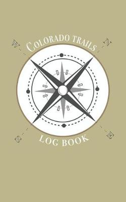 Book cover for Colorado trails log book