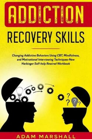 Cover of Addiction Recovery Skills