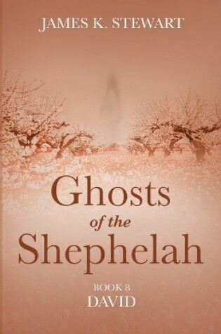 Cover of Ghosts of the Shephelah, Book 8