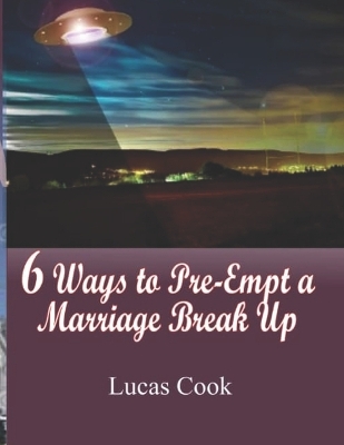 Book cover for 6 Ways to Pre-Empt a Marriage Break Up