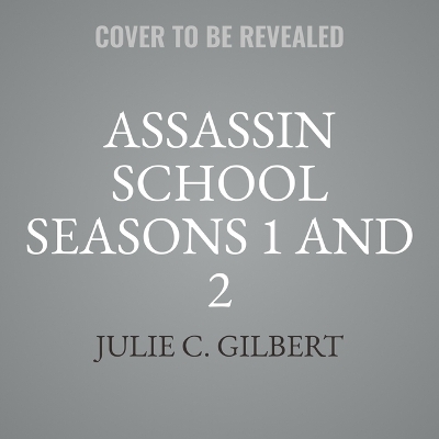 Book cover for Assassin School Seasons 1 and 2