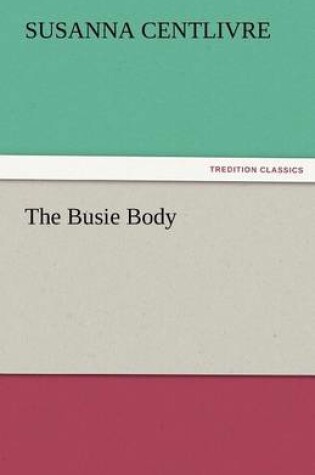 Cover of The Busie Body