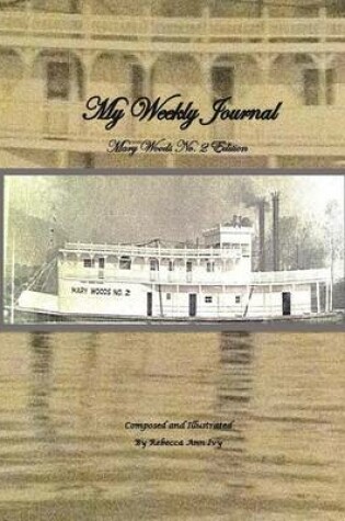 Cover of My Weekly Journal - Mary Woods 2 Edition