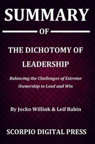 Cover of Summary Of The Dichotomy of Leadership