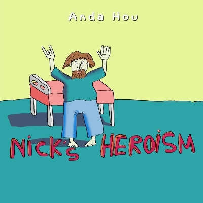 Book cover for Nick's Heroism