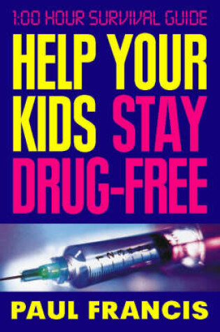 Cover of Help Your Kids Stay Drug-free