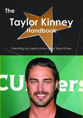 Book cover for The Taylor Kinney Handbook - Everything You Need to Know about Taylor Kinney