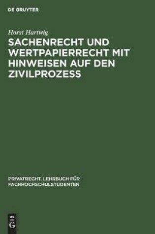 Cover of Sachenrecht Und Wertpapierrecht Mit Hinweisen Auf Den Zivilproze�