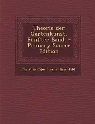 Book cover for Theorie Der Gartenkunst, Funfter Band. - Primary Source Edition