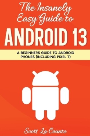 Cover of The Insanely Easy Guide to Android 13