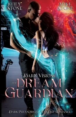 Book cover for Dark Visions - The Dream Guardian