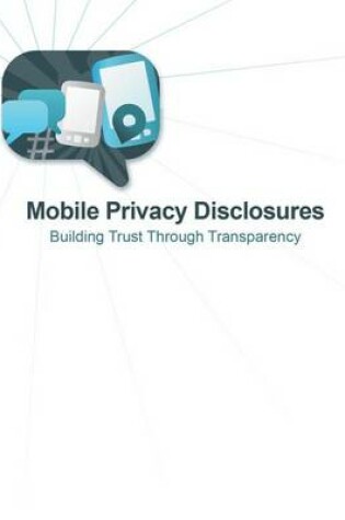 Cover of Mobile Privacy Disclosures