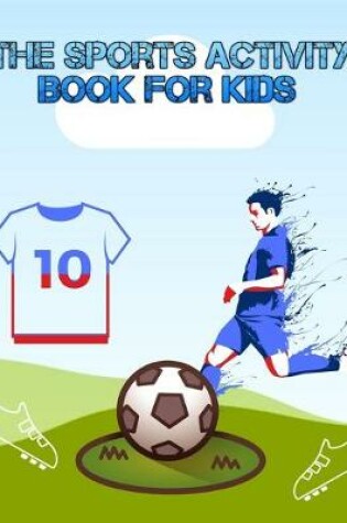 Cover of The Sports Activity Book for Kids