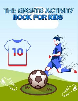 Book cover for The Sports Activity Book for Kids