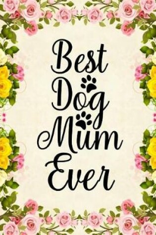 Cover of Best Dog Mum Ever