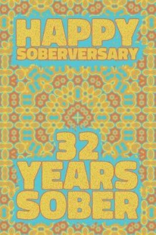 Cover of Happy Soberversary 32 Years Sober