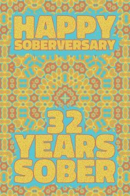 Book cover for Happy Soberversary 32 Years Sober