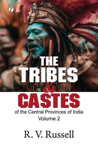 Cover of The Tribes and Castes of the Central Provinces of India Volume 1 (Edition1st)