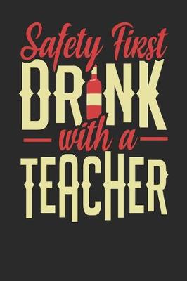 Book cover for Safety First Drink With A Teacher