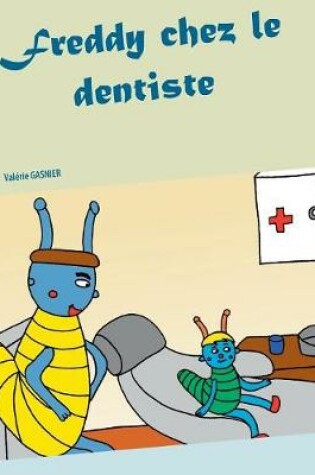 Cover of Freddy Chez Le Dentiste